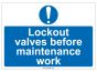 "Lockout valves..." Safety Sign